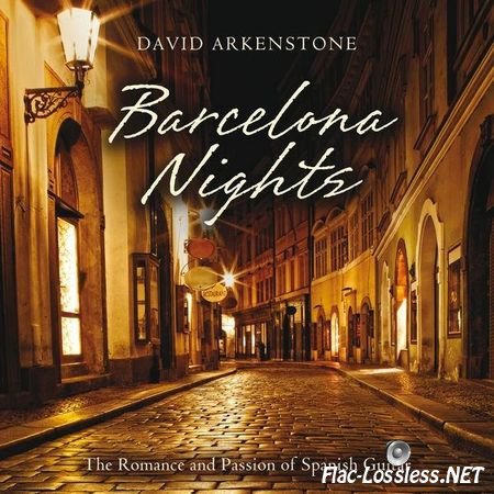 David Arkenstone - Barcelona Nights (2015) FLAC (tracks + .cue)