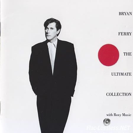 Bryan Ferry with Roxy Music - The Ultimate Collection (1988) FLAC (image + .cue)