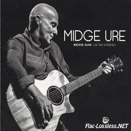 Midge Ure - Breathe Again: Live And Extended (2015) FLAC (image + .cue)