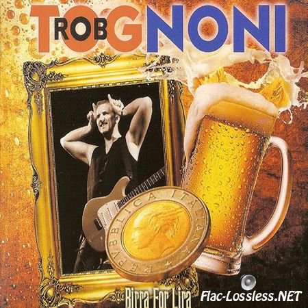 Rob Tognoni - Birra For Lira (2015) FLAC (image + .cue)