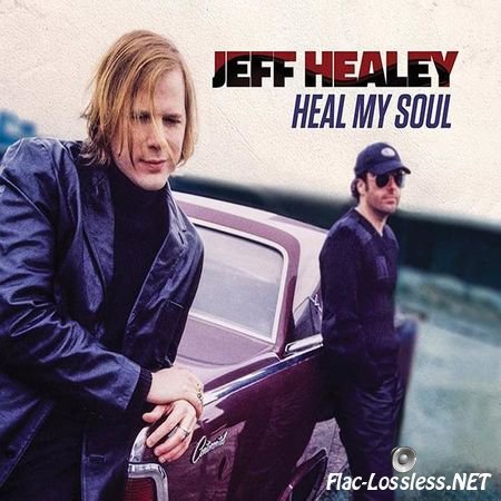 Jeff Healey - Heal My Soul (2016) FLAC (image + .cue)