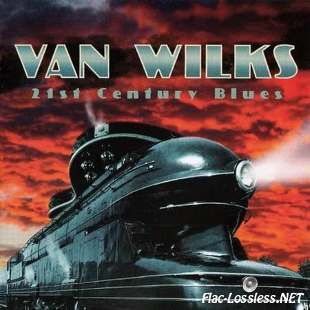 Van Wilks - 21st Century Blues (2015) FLAC (image + .cue)