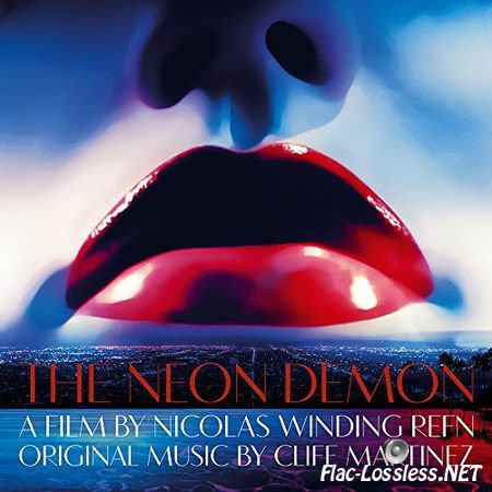 Cliff Martinez - The Neon Demon (2016) FLAC
