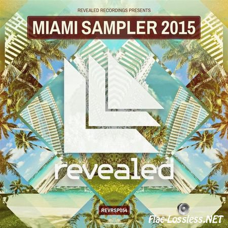 VA - Revealed Recordings presents Miami Sampler 2015 (2015) FLAC (tracks)