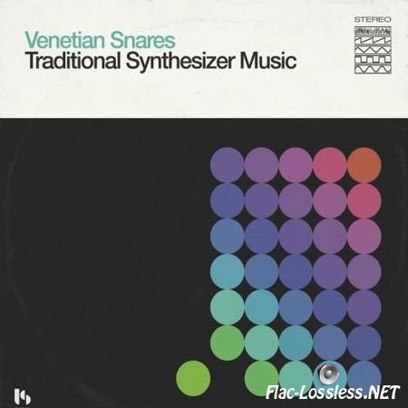 Venetian Snares - Traditional Synthesizer Music (2016) FLAC (tracks + .cue)