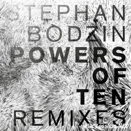 Stephan Bodzin - Powers of Ten (Remixes) (2015) FLAC (tracks)