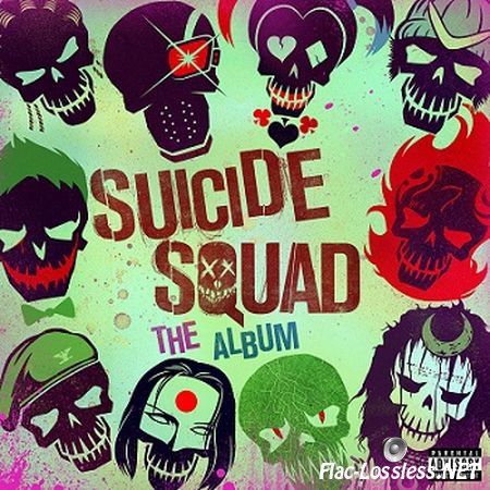 VA - Suicide Squad (Original Motion Picture Soundtrack) (2016) FLAC