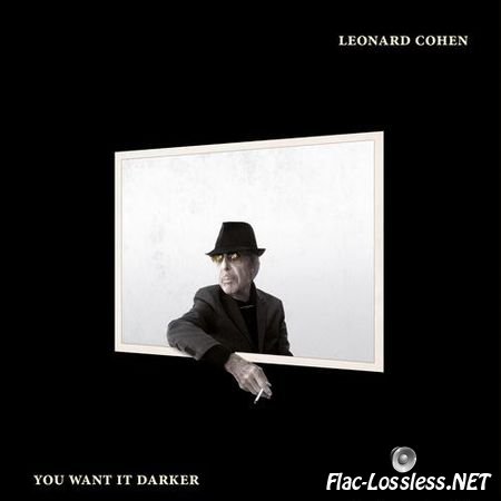 Leonard Cohen - You Want It Darker (2016) FLAC (image + .cue)
