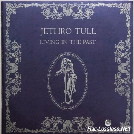Jethro Tull - Living in the past (1972, 1990) FLAC (tracks + .cue)