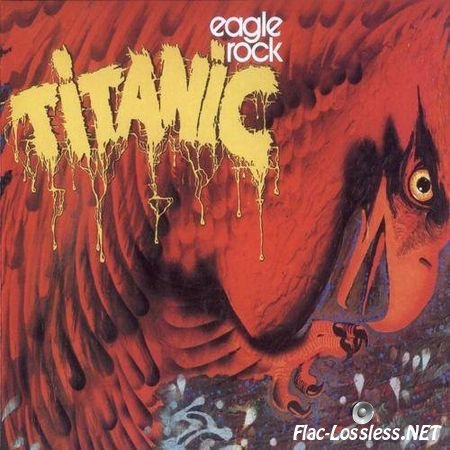 Titanic - Eagle Rock (1973/2000) FLAC (tracks + .cue)