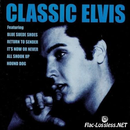 Elvis Presley - Classic Elvis (1997) FLAC (tracks + .cue)