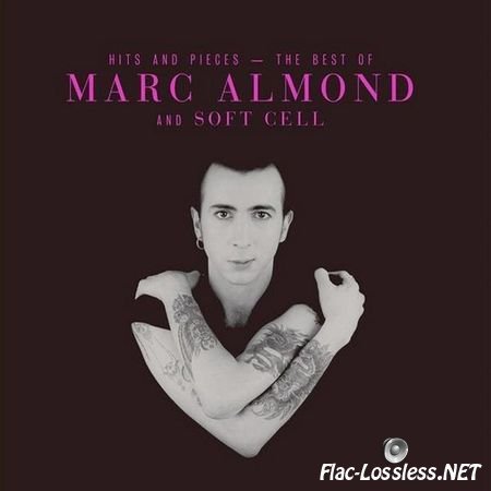 Marc Almond - Hits And Pieces: The Best Of Marc Almond & Soft Cell (2017) FLAC (image + .cue)
