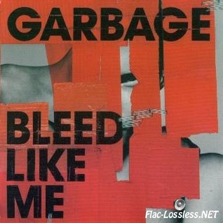 Garbage - Bleed Like Me (Russian release) (2005) APE (image+.cue)