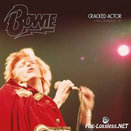David Bowie - Cracked Actor (Live Los Angeles '74) (2017) (Vinyl) FLAC (tracks)