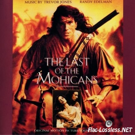 Trevor Jones & Randy Edelman - The Last OF The Mohicans (1992) FLAC (tracks+.cue)