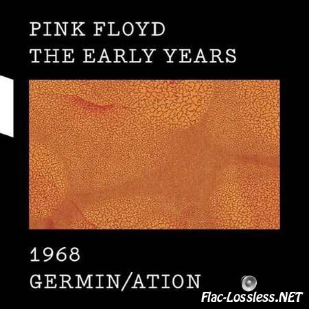 Pink Floyd - The Early Years 1968: Germin/ation (2017) FLAC (tracks)