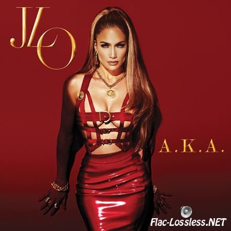 Jennifer Lopez - A.K.A (2014) FLAC