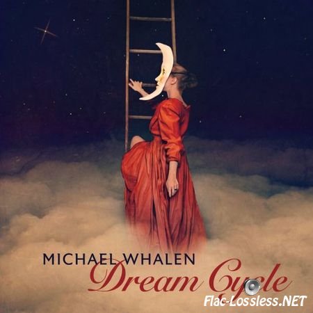 Michael Whalen - Dream Cycle (2017) FLAC (tracks)