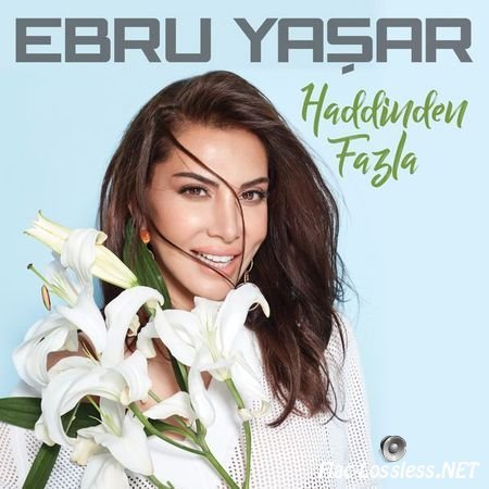 Ebru Yasar – Haddinden Fazla (2017) FLAC (tracks)