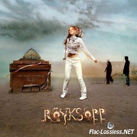 R&#246;yksopp (Royksopp) - The Understanding (Vinyl Rip 24bit/96khz) (2005) FLAC (tracks)