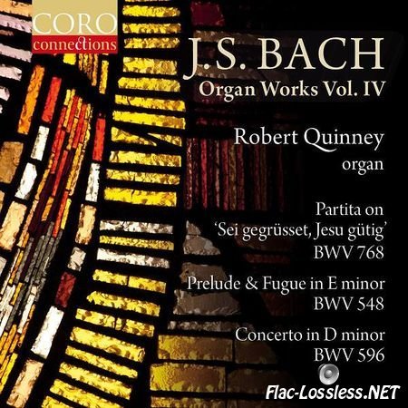 Robert Quinney – J. S. Bach: Organ Works, Vol. IV (2017) [24bit Hi-Res] FLAC (tracks)
