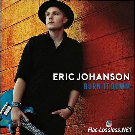 Eric Johanson - Burn It Down (2017) FLAC (tracks)