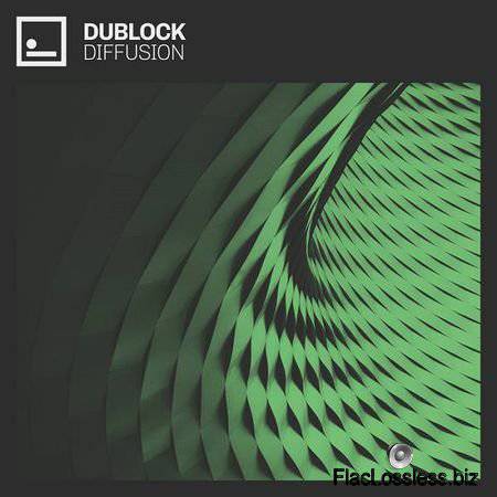 Dublock – Diffusion (2017) [24bit Hi-Res] FLAC (tracks)