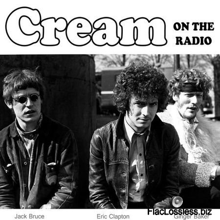 Cream - On The Radio (1966-68/2017) FLAC (image + .cue)