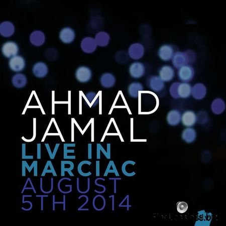 Ahmad Jamal - Live In Marciac, August 5th 2014 (2015) [24bit Hi-Res] FLAC (tracks)