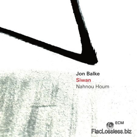 Jon Balke - Siwan - Nahnou Houm (2017) [24bit Hi-Res] FLAC (tracks)