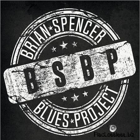 Brian Spencer Blues Project - Brian Spencer Blues Project (2017) FLAC (tracks)