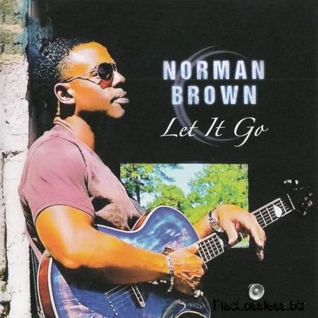 Norman Brown - Let It Go (2017) FLAC (image + .cue)