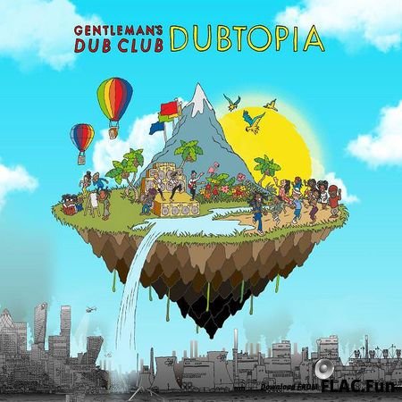 Gentleman’s Dub Club - Dubtopia (2017) [24bit Hi-Res] FLAC (tracks)