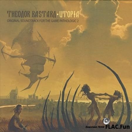 Theodor Bastard - Utopia (2017) FLAC (tracks + .cue)