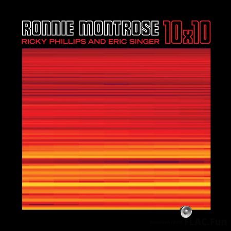 Ronnie Montrose, Ricky Phillips & Eric Singer - 10x10 (2017) FLAC