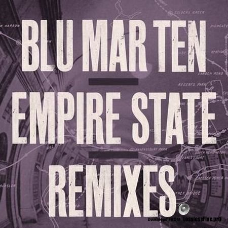 Blu Mar Ten - Empire State (The Remixes) (2018) FLAC (tracks)