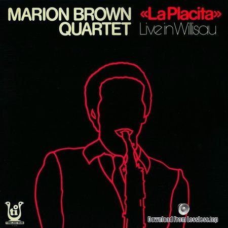 Marion Brown Quartet - La Placita: Live In Willisau (1977, 2016) FLAC (tracks + .cue)