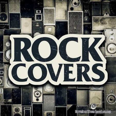 VA - Rock Covers (2017) FLAC (tracks)