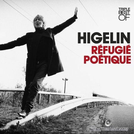 Jacques Higelin - R&#233;fugi&#233; po&#233;tique / Refugie poetique - Triple Best Of - 3CDs (2010) FLAC (tracks+.cue)
