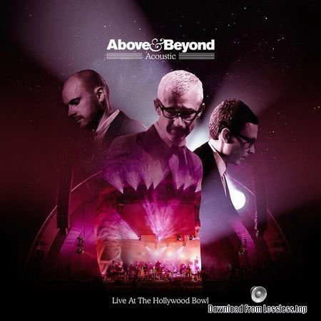 Above and Beyond - Acoustic: Live At The Hollywood Bowl (2018) FLAC