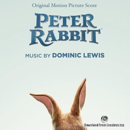 Dominic Lewis - Peter Rabbit (Original Motion Picture Score) (2018) FLAC