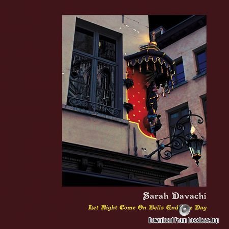 Sarah Davachi - Let Night Come On Bells End The Day (2018) FLAC
