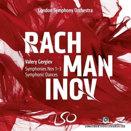 Rachmaninov Symphonies Nos. 1-3: Symphonic Dances London Symphony Orchestra and Valery Gergiev (2018) (24 bit Hi-Res) FLAC