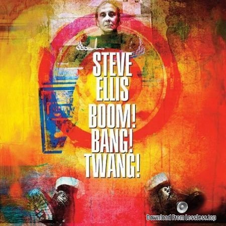 Steve Ellis - Boom! Bang! Twang! (2018) FLAC