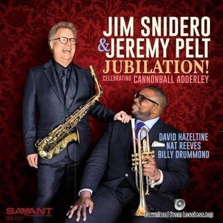 Jim Snidero & Jeremy Pelt – Jubilation! Celebrating Cannonball Adderley (2018) (24bit Hi-Res) FLAC