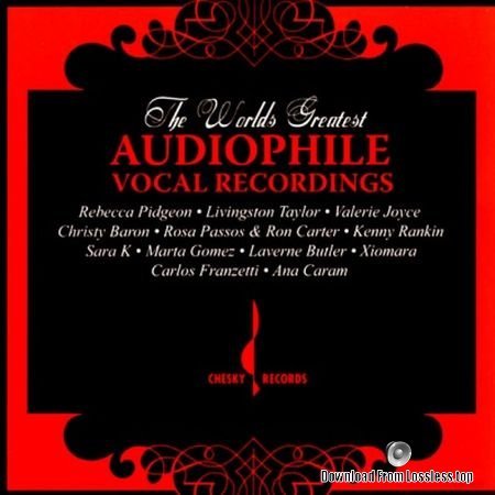 VA - The World’s Greatest Audiophile Vocal Recordings (2006) (24bit HiRes) FLAC