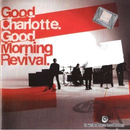 Good Charlotte - Good Morning Revival (2007) FLAC (tracks+.cue)