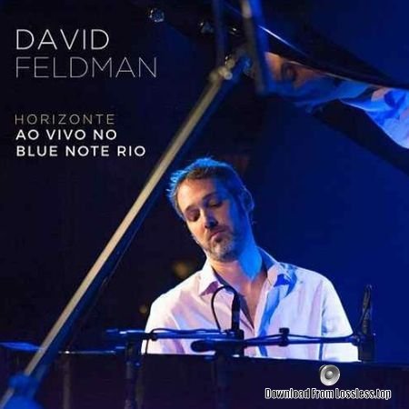 David Feldman - Horizonte (Ao Vivo no Blue Note Rio) (2018) FLAC