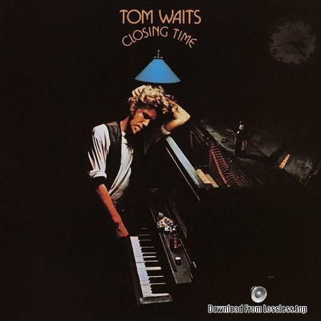 Tom Waits - Closing Time (1973, 2018) (24bit/192kHz) FLAC