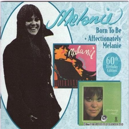 Melanie - Born To Be / Affectionately Melanie (1968, 1969, 2007) FLAC (image + .cue)